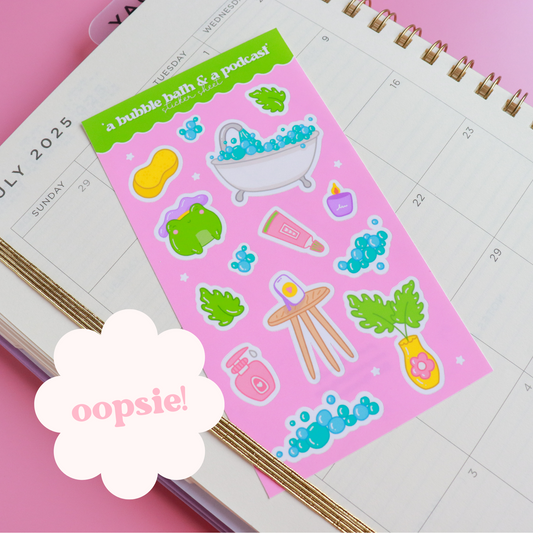 OOPSIE! A Bubble Bath & a Podcast Sticker Sheet