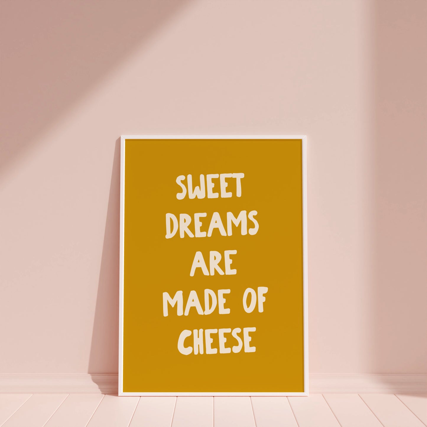 Sweet Dreams are Made of Cheese Kitchen Wall Art Print