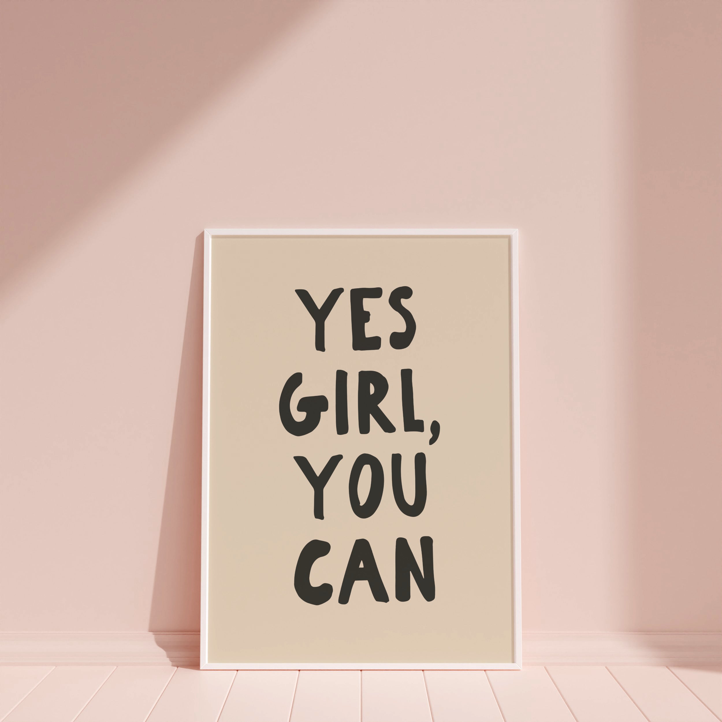 Yes Girl You Can Wall Art Print