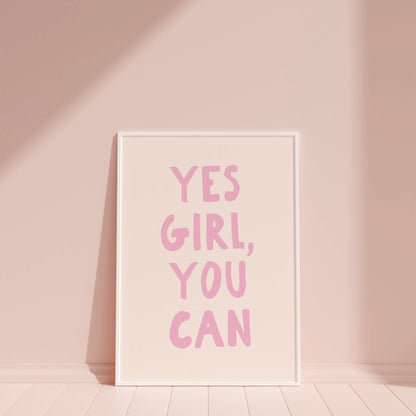 Yes Girl You Can Wall Art Print