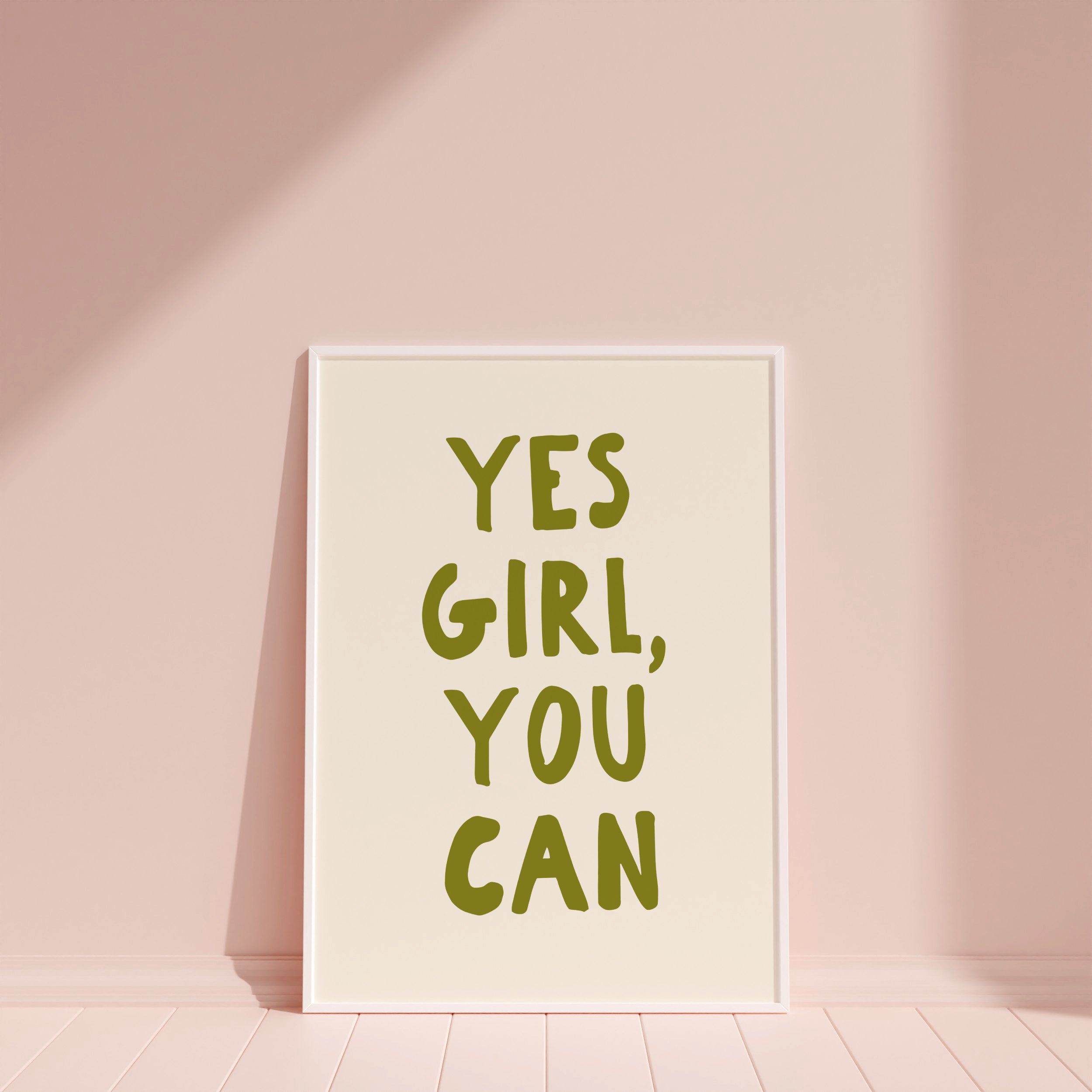 Yes Girl You Can Wall Art Print