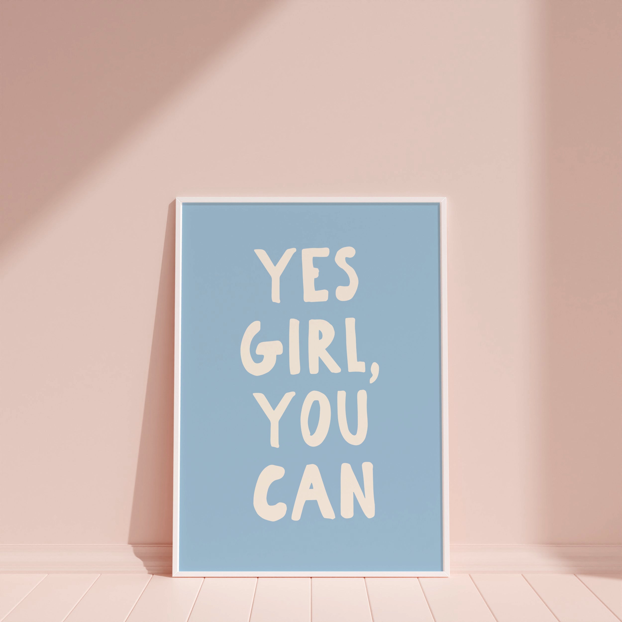 Yes Girl You Can Wall Art Print