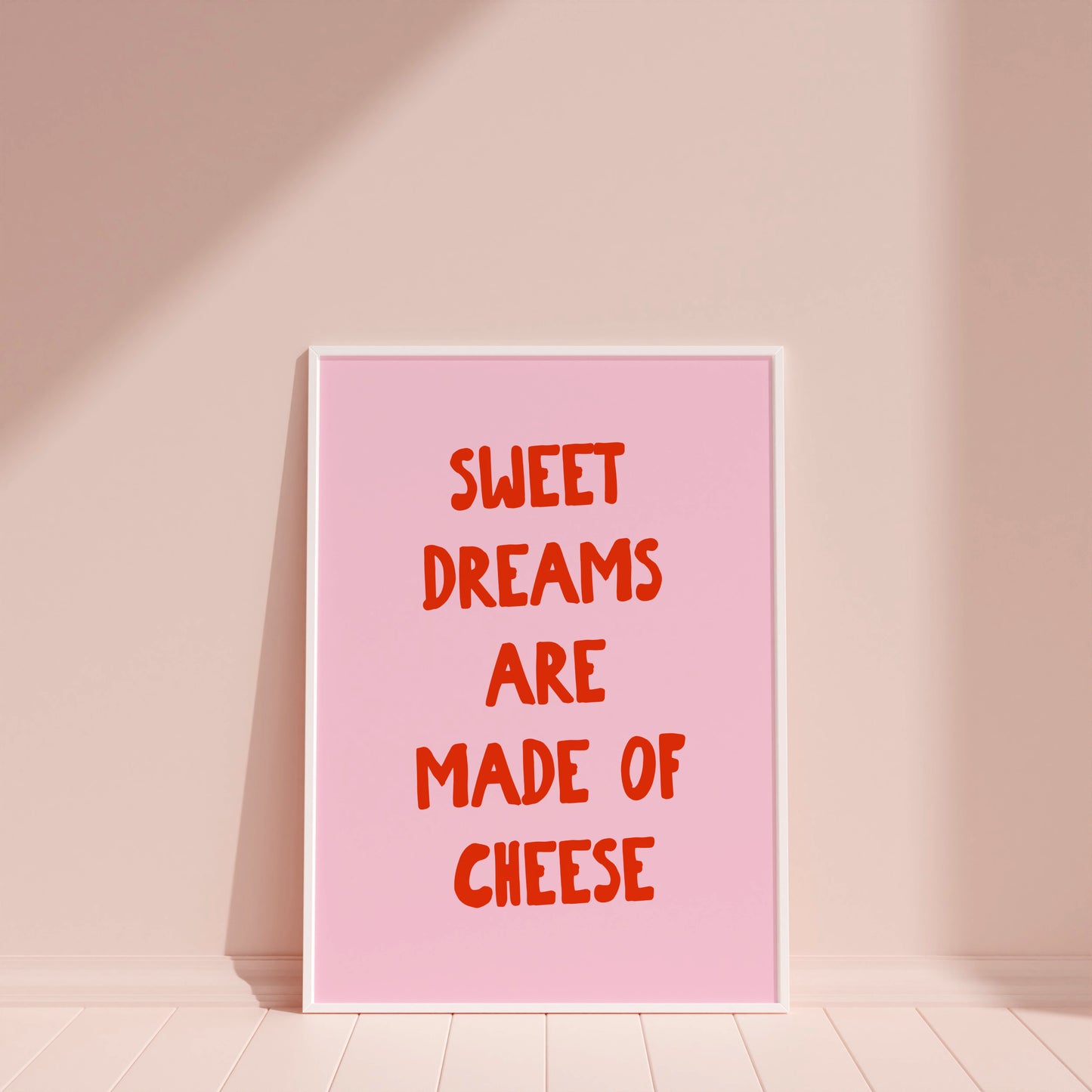 Sweet Dreams are Made of Cheese Kitchen Wall Art Print