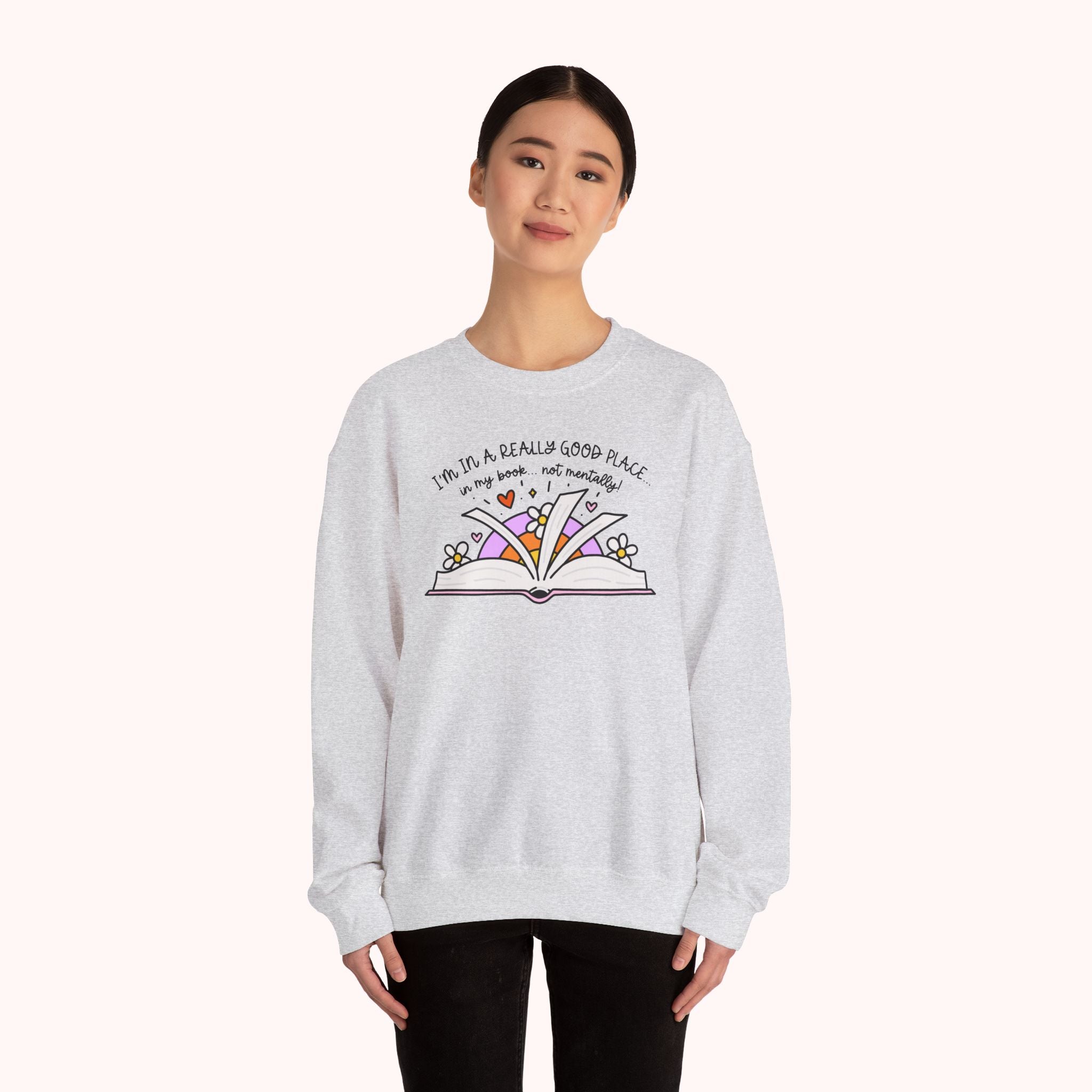 I'm In A Good Place... In My Book! Crewneck Sweatshirt