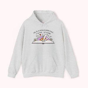 I'm In A Good Place... In My Book! Hoodie