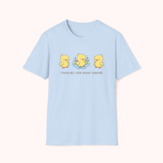 Pond-er The Good Things T-Shirt