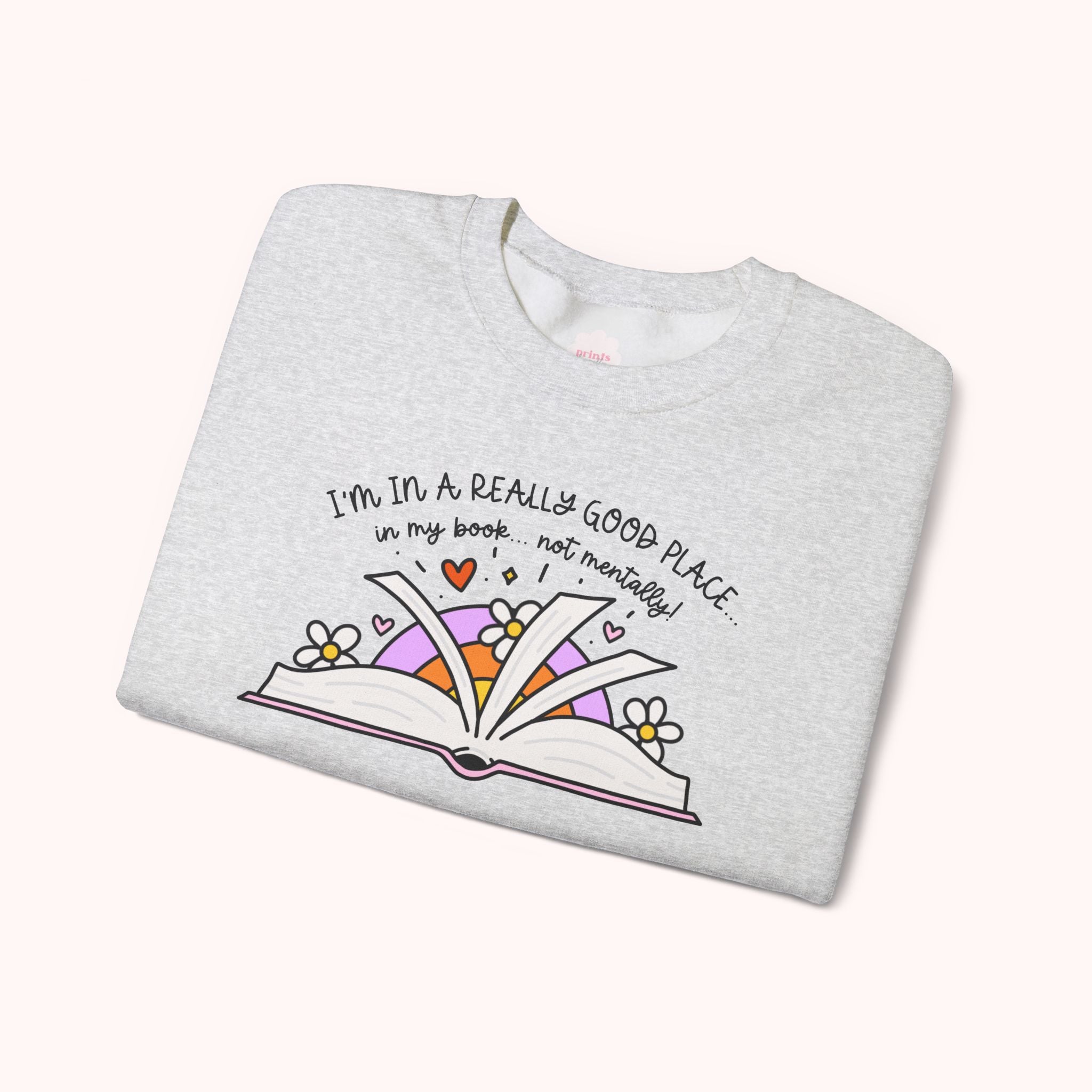 I'm In A Good Place... In My Book! Crewneck Sweatshirt