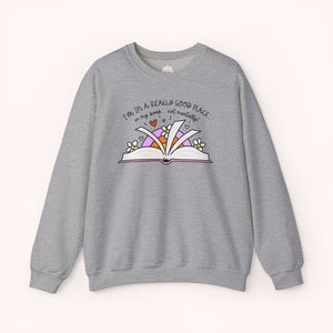 I'm In A Good Place... In My Book! Crewneck Sweatshirt