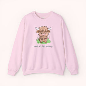 Not in the Moo-D Crewneck Sweatshirt