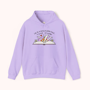 I'm In A Good Place... In My Book! Hoodie