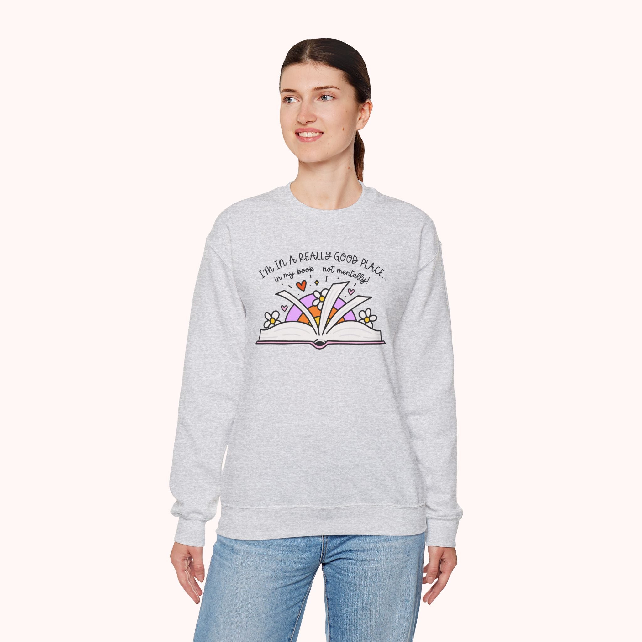 I'm In A Good Place... In My Book! Crewneck Sweatshirt