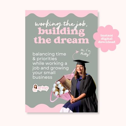 ‘Working the Job, Building the Dream’ E-Book – A Guide to Balancing Your Job & Small Business