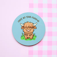 Not In The Moo-D Coaster
