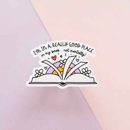 In A Good Place... In My Book! Sticker