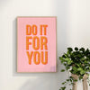 Do It for You Wall Art Print