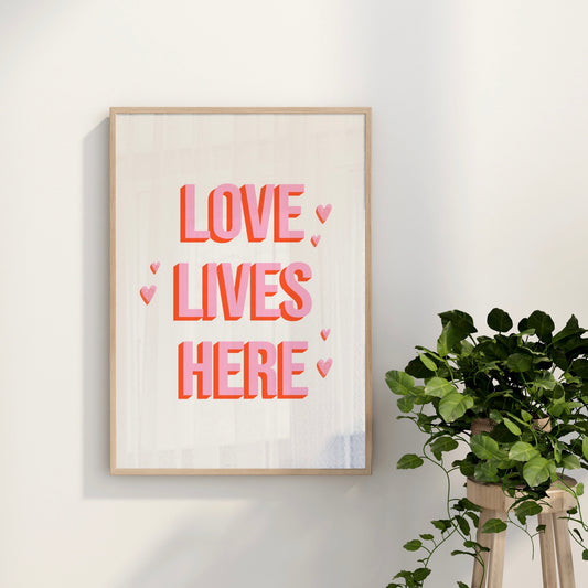 Love Lives Here Wall Art Print