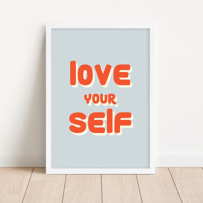 Love Yourself Wall Art Print