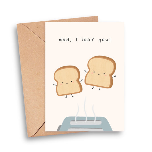 Dad, I Loaf You Father's Day Card