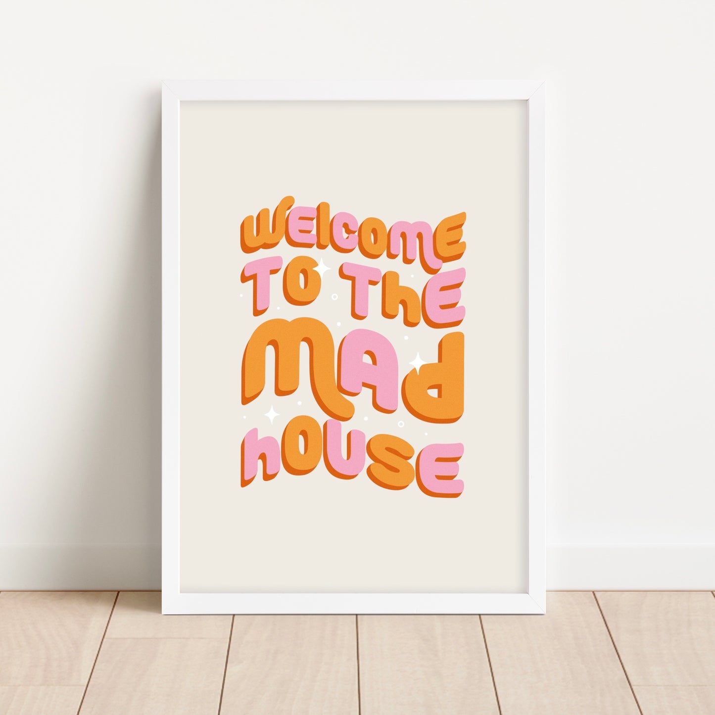 Welcome to the Mad House Wall Art Print