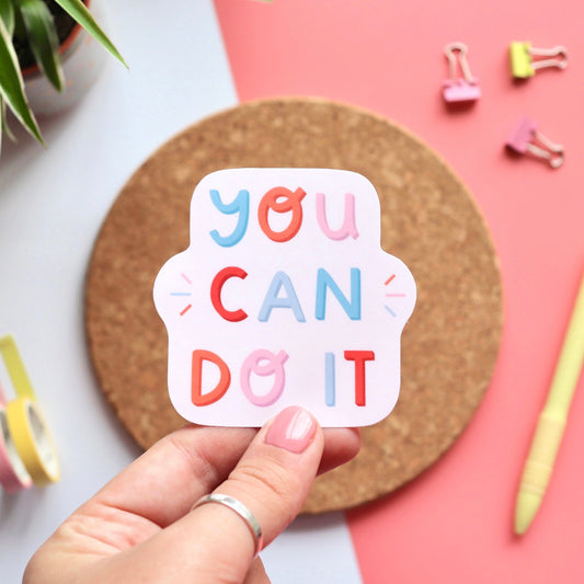 You Can Do It Sticker